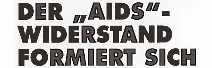 Der 'AIDS'-Widerstand formiert sich