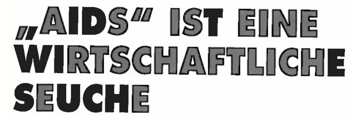 'AIDS' ist eine wirtschaftliche Seuche
