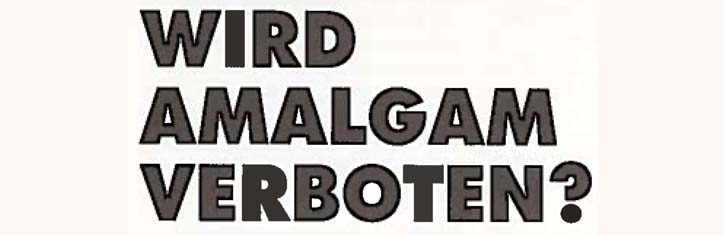 Wird Amalgam verboten?