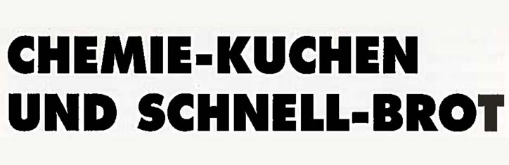 Chemie-Kuchen und Schnell-Brot