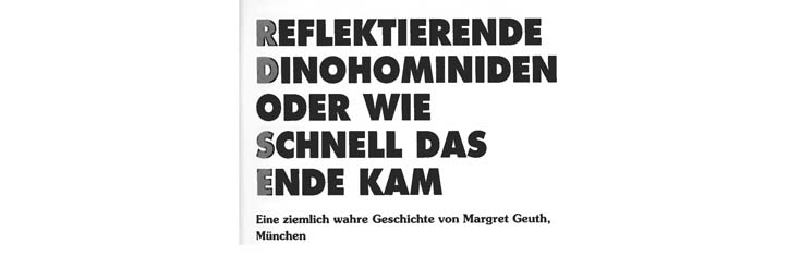 Reflektierende Dinohominiden oder wie schnell das Ende kam