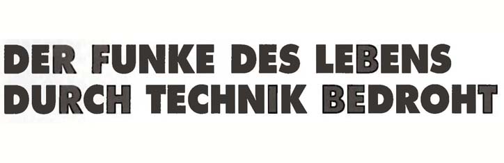 Der Funke des Lebens durch Technik bedroht