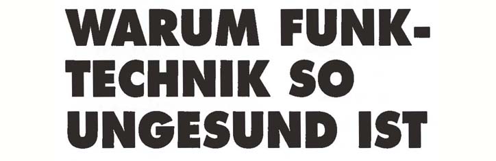 Warum Funktechnik so ungesund ist