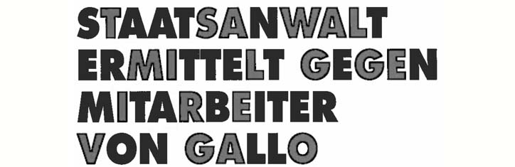 Staatsanwalt ermittelt gegen Mitarbeiter von Gallo