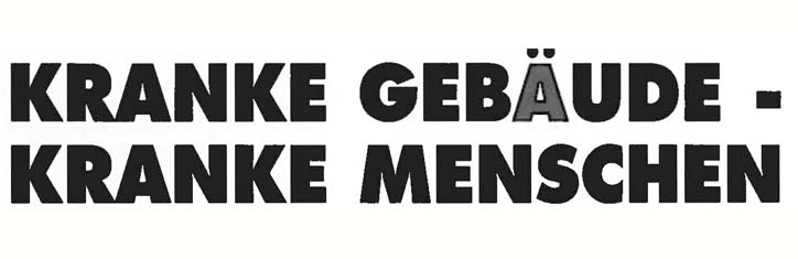 Kranke Gebäude – kranke Menschen