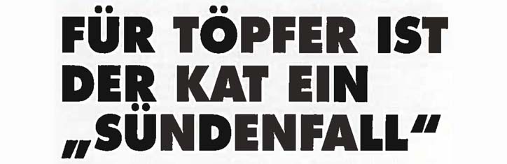Für Töpfer ist der KAT ein 'Sündenfall'