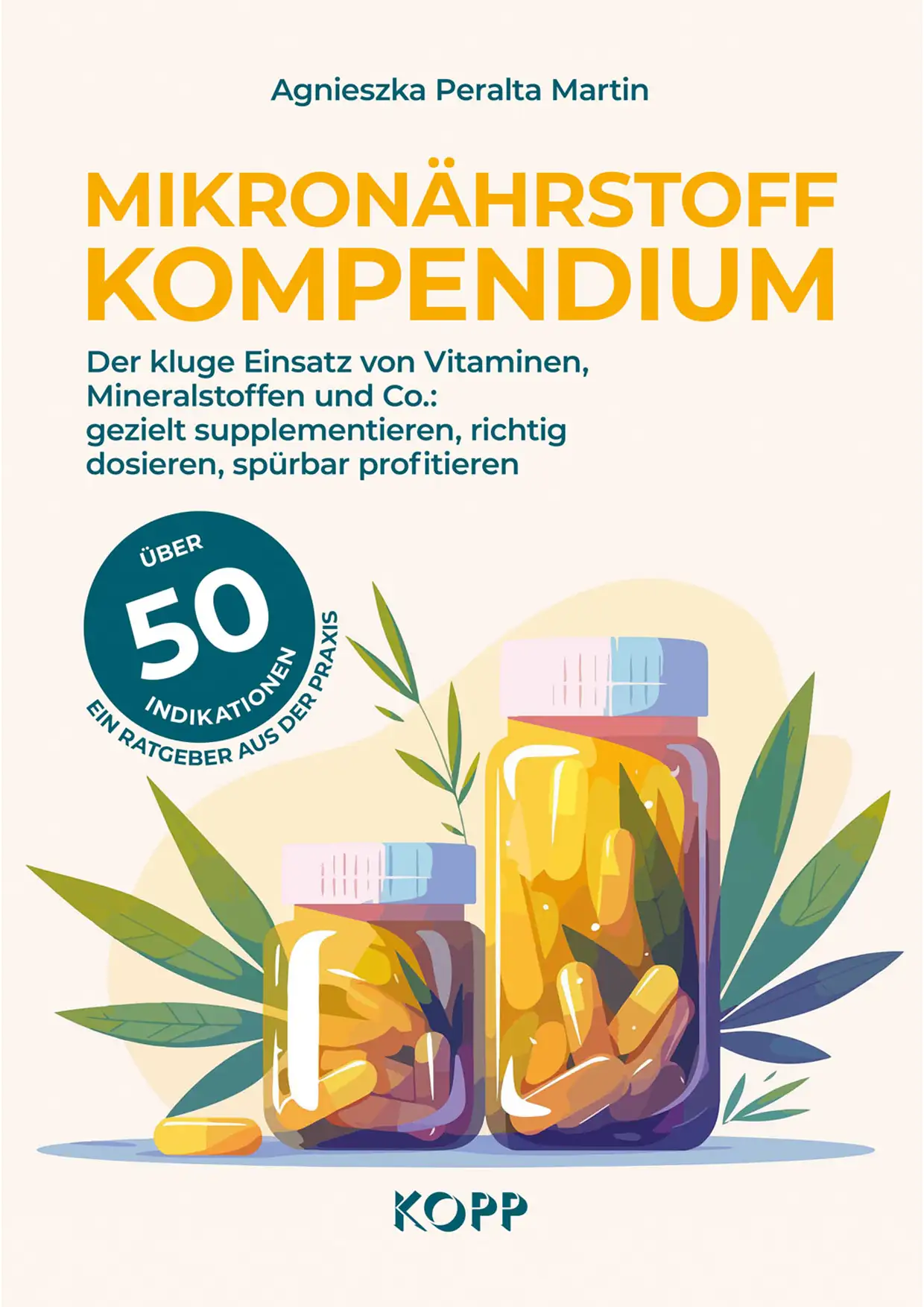 Illustration verschiedener Nahrungsergänzungsmittel in Gläsern und Flaschen, umgeben von grünen Blättern als Symbol für Mikronährstoffe und Vitalstoffe.