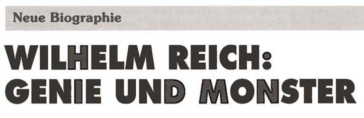 Wilhelm Reich: Genie und Monster