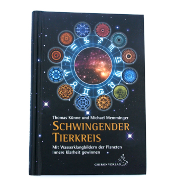 Schwingender Tierkreis: Mit Wasserklangbildern innere Klarheit finden